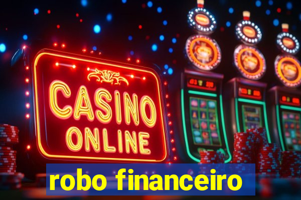 robo financeiro